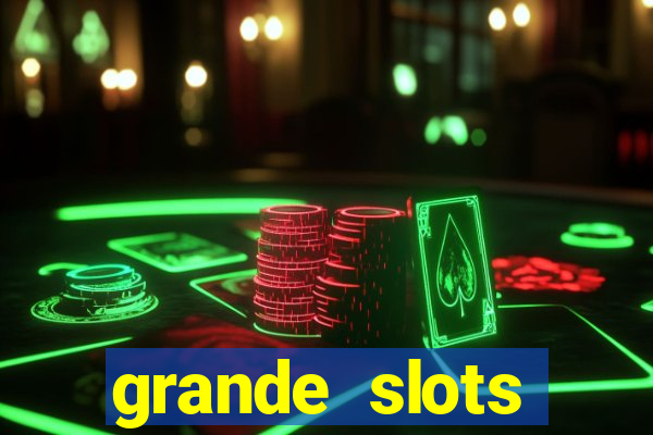 grande slots jackpot louco